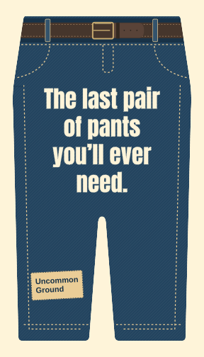Jeans card front: illustrated blue jeans with the words The last pair of pants you’ll ever need.